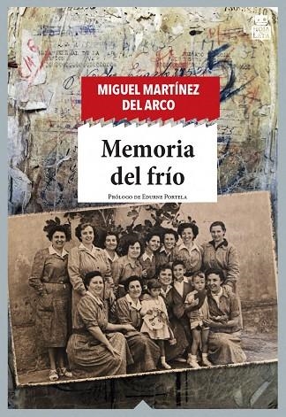 MEMORIA DEL FRÍO | 9788416537877 | MARTÍNEZ DEL ARCO MIGUEL | Llibreria La Gralla | Llibreria online de Granollers