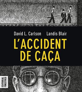 ACCIDENT DE CAÇA, L' | 9788412426113 | CARLSON, CHARLES L./BLAIR, LANDIS | Llibreria La Gralla | Llibreria online de Granollers