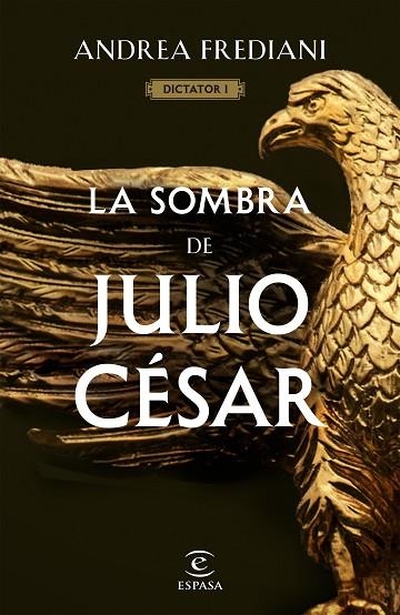 SOMBRA DE JULIO CÉSAR (SERIE DICTATOR 1), LA | 9788467065060 | FREDIANI, ANDREA | Llibreria La Gralla | Llibreria online de Granollers
