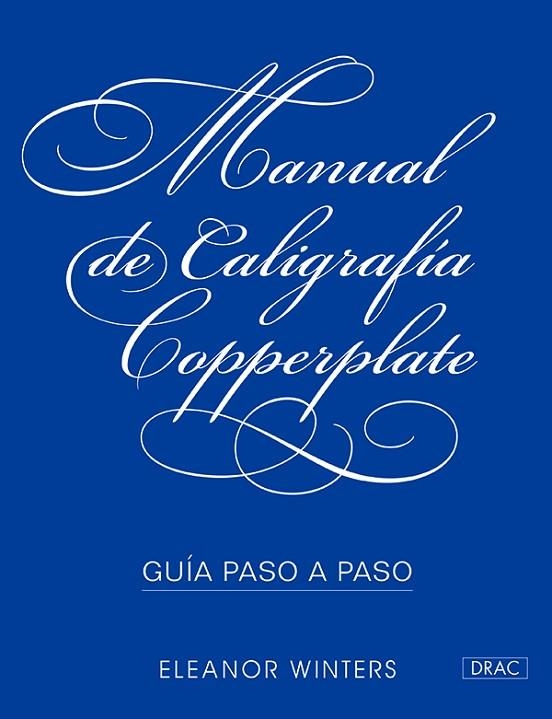 MANUAL DE CALIGRAFÍA COPPERPLATE | 9788498745856 | WINTERS, ELEANOR | Llibreria La Gralla | Llibreria online de Granollers