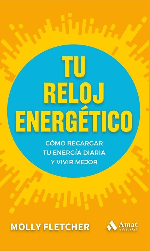 TU RELOJ ENERGÉTICO | 9788497356527 | FLETCHER, MOLLY | Llibreria La Gralla | Llibreria online de Granollers