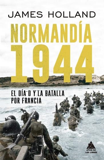 NORMANDÍA 1944 | 9788417743208 | HOLLAND, JAMES | Llibreria La Gralla | Llibreria online de Granollers