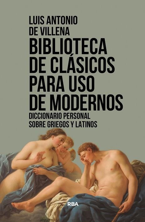 BIBLIOTECA DE CLÁSICOS PARA USO DE MODERNOS | 9788411320610 | DE VILLENA, LUIS ANTONIO | Llibreria La Gralla | Llibreria online de Granollers
