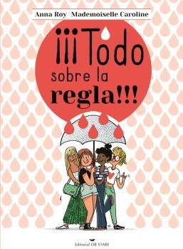 TODO SOBRE LA REGLA!!! | 9788418956164 | ROY, ANNA / CAROLINE, MADEMOISELLE | Llibreria La Gralla | Llibreria online de Granollers