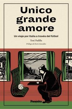 UNICO GRANDE AMORE | 9788412452587 | PADILLA, TONI | Llibreria La Gralla | Llibreria online de Granollers