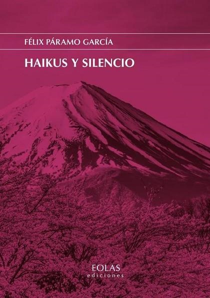 HAIKUS Y SILENCIO | 9788419453631 | PÁRAMO GARCÍA, FÉLIX | Llibreria La Gralla | Llibreria online de Granollers