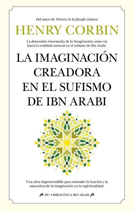 IMAGINACIÓN CREADORA EN EL SUFISMO DE IBN ARABI, LA | 9788411316378 | HENRY CORBIN | Llibreria La Gralla | Llibreria online de Granollers