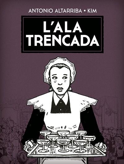 ALA TRENCADA, L' | 9788467963991 | KIM ;  ALTARRIBA, ANTONIO | Llibreria La Gralla | Llibreria online de Granollers