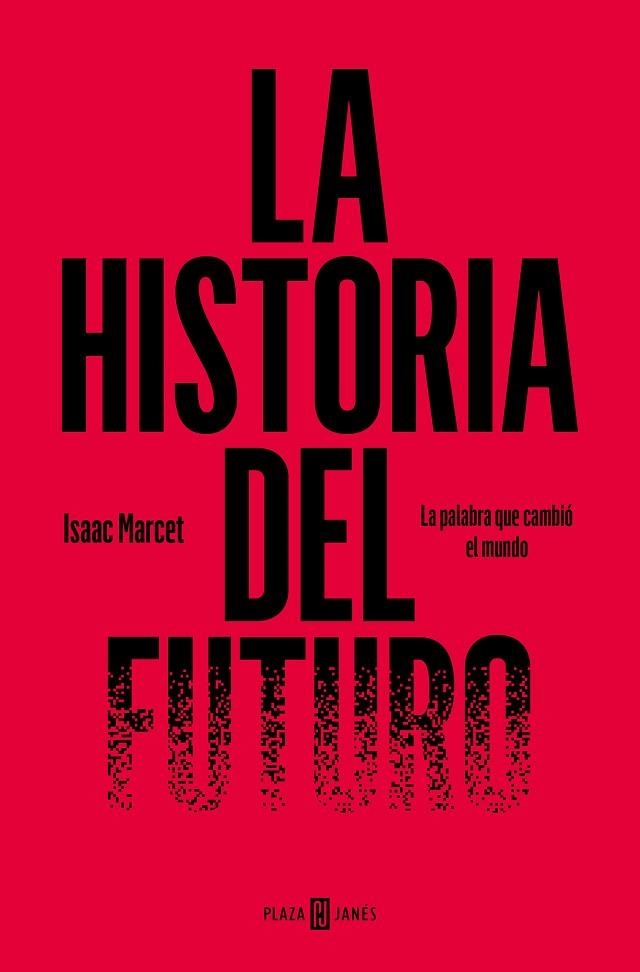HISTORIA DEL FUTURO, LA  | 9788401031212 | MARCET, ISAAC | Llibreria La Gralla | Llibreria online de Granollers