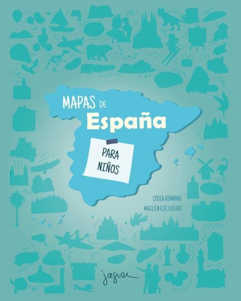 MAPAS DE ESPAÑA PARA NIÑOS | 9788418753305 | ROMANO, LYDIA | Llibreria La Gralla | Llibreria online de Granollers