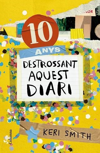 10 ANYS DESTROSSANT AQUEST DIARI | 9788466431293 | SMITH, KERI | Llibreria La Gralla | Llibreria online de Granollers