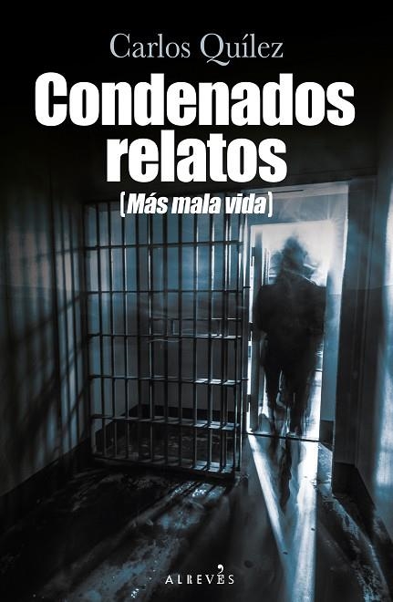 CONDENADOS RELATOS (MÁS MALA VIDA) | 9788419615565 | QUÍLEZ LÁZARO, CARLOS | Llibreria La Gralla | Llibreria online de Granollers