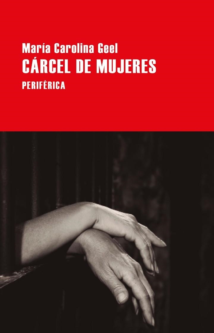 CÁRCEL DE MUJERES | 9788418838903 | GEEL, MARÍA CAROLINA | Llibreria La Gralla | Llibreria online de Granollers