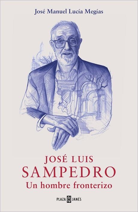 JOSÉ LUIS SAMPEDRO | 9788401032349 | LUCÍA, JOSÉ MANUEL | Llibreria La Gralla | Llibreria online de Granollers