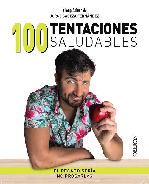 100 TENTACIONES SALUDABLES | 9788441548831 | CABEZA, JORGE | Llibreria La Gralla | Llibreria online de Granollers
