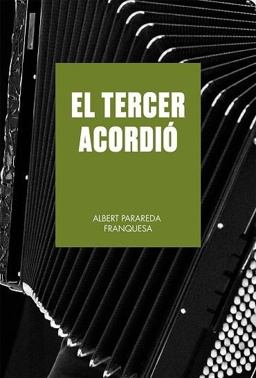 TERCER ACORDIÓ, EL  | 9788419590633 | PARAREDA FRANQUESA, ALBERT | Llibreria La Gralla | Llibreria online de Granollers
