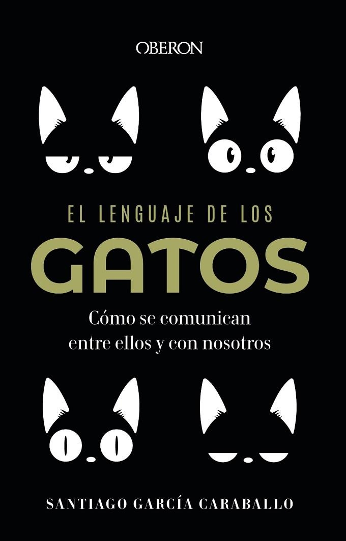 LENGUAJE DE LOS GATOS, EL | 9788441549227 | GARCÍA CARABALLO, SANTIAGO | Llibreria La Gralla | Llibreria online de Granollers