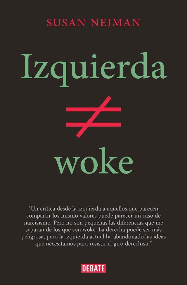 IZQUIERDA NO ES WOKE | 9788419642349 | NEIMAN, SUSAN | Llibreria La Gralla | Llibreria online de Granollers