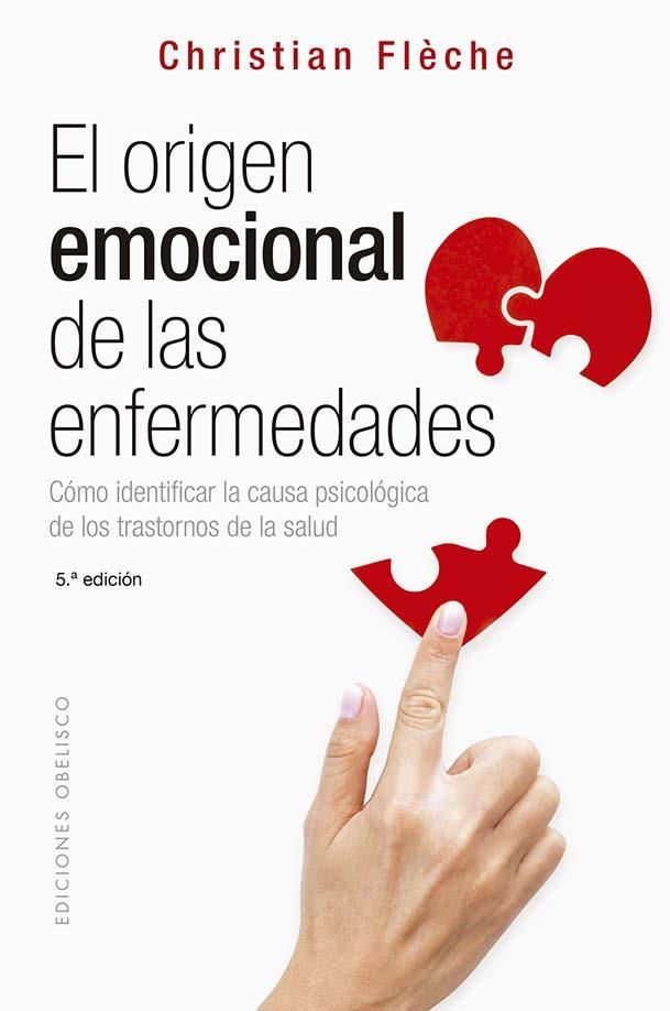 ORÍGEN EMOCIONAL DE LAS ENFERMEDADES (N.E.), EL | 9788491119999 | FLÈCHE, CHRISTIAN | Llibreria La Gralla | Llibreria online de Granollers