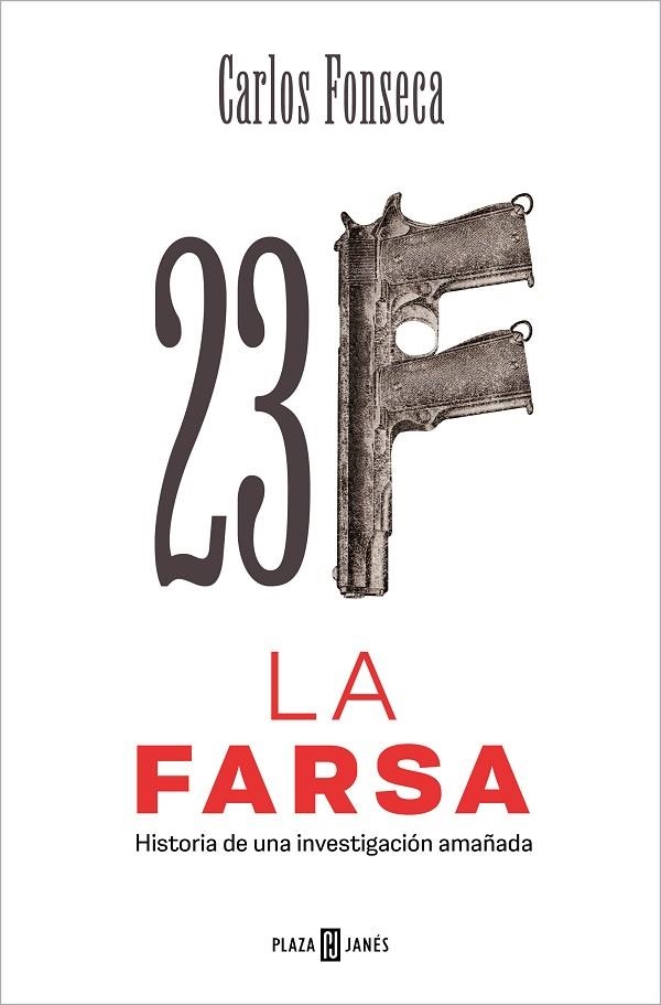 23-F: LA FARSA | 9788401033476 | FONSECA, CARLOS | Llibreria La Gralla | Llibreria online de Granollers