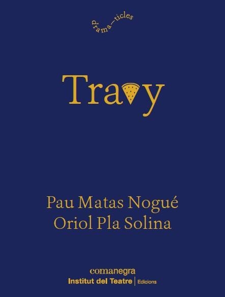 TRAVY | 9788419590916 | PLA, ORIOL ; MATAS, PAU | Llibreria La Gralla | Llibreria online de Granollers