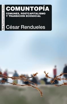 COMUNTOPÍA | 9788446054931 | RENDUELES, CÉSAR | Llibreria La Gralla | Llibreria online de Granollers