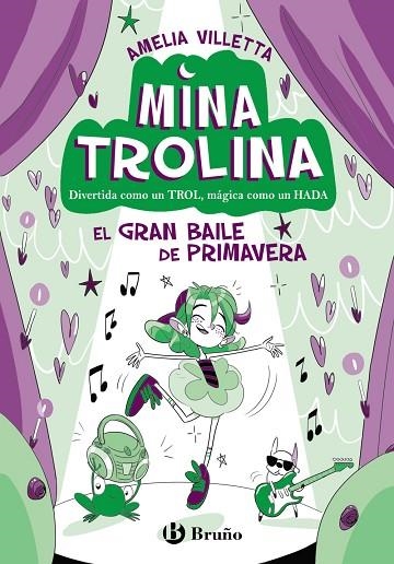 MINA TROLINA, 2. EL GRAN BAILE DE PRIMAVERA | 9788469642139 | VILLETTA, AMELIA | Llibreria La Gralla | Llibreria online de Granollers