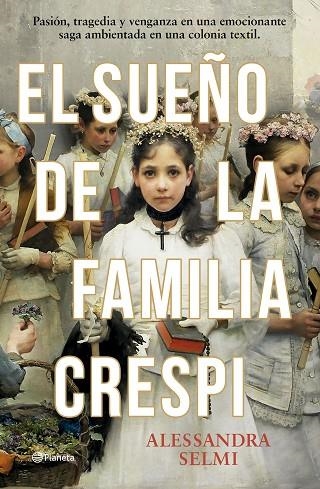 SUEÑO DE LA FAMILIA CRESPI, EL | 9788408285465 | SELMI, ALESSANDRA | Llibreria La Gralla | Librería online de Granollers