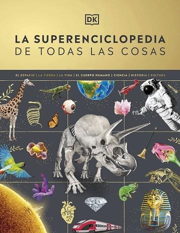 SUPERENCICLOPEDIA DE TODAS LAS COSAS, LA | 9780241665046 | DK | Llibreria La Gralla | Librería online de Granollers