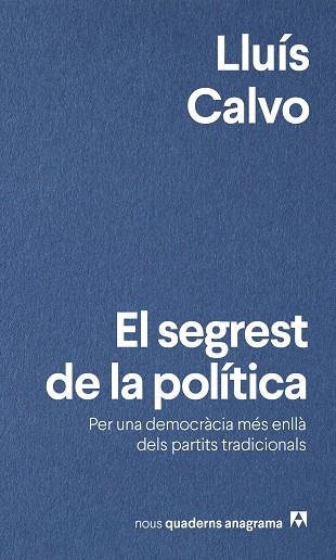 SEGREST DE LA POLÍTICA, EL | 9788433924049 | CALVO, LLUÍS | Llibreria La Gralla | Librería online de Granollers