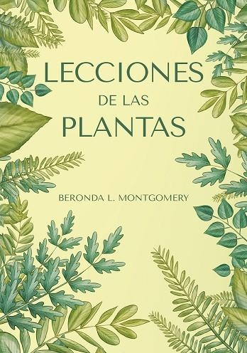 LECCIONES DE LAS PLANTAS | 9788412645484 | MONTGOMERY, BERONDA L. | Llibreria La Gralla | Librería online de Granollers