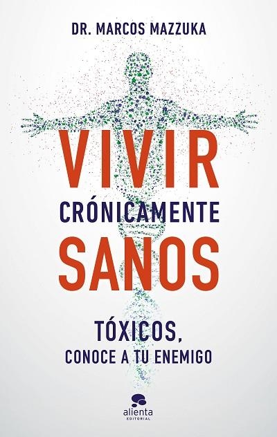 VIVIR CRÓNICAMENTE SANOS | 9788413443317 | MAZZUKA, MARCOS | Llibreria La Gralla | Librería online de Granollers