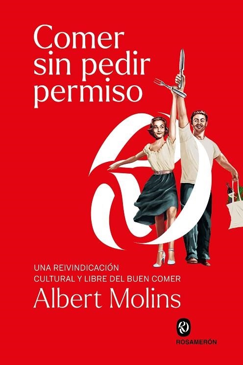 COMER SIN PEDIR PERMISO | 9788412818222 | MOLINS, ALBERT | Llibreria La Gralla | Librería online de Granollers