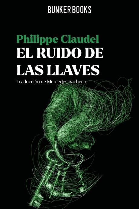 RUIDO DE LAS LLAVES, EL | 9788412725438 | CLAUDEL, PHILIPPE | Llibreria La Gralla | Librería online de Granollers