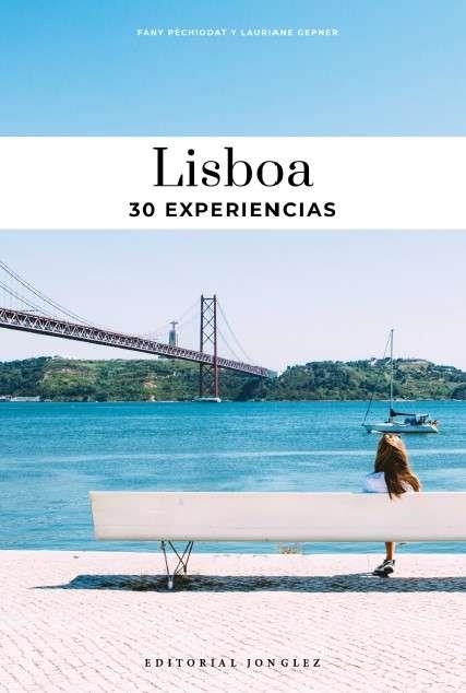 LISBOA 30 EXPERIENCIAS | 9782361957926 | PÉCHIODAT , FANY/ GEPNER, LAURIANE | Llibreria La Gralla | Librería online de Granollers