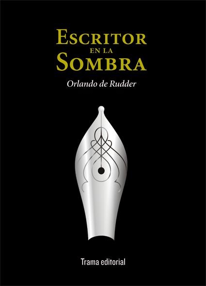ESCRITOS EN LA SOMBRA | 9788489239975 | RUDDER, ORLANDO DE | Llibreria La Gralla | Llibreria online de Granollers