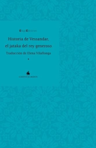 HISTORIA DE VESSANDAR EL JATAKA DEL REY GENEROSO | 9788496720466 | ANÓNIMO | Llibreria La Gralla | Llibreria online de Granollers