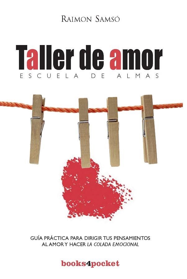 TALLER DE AMOR.ESCUELA DE ALMAS (BOOKS4POCKET,55) | 9788496829541 | SAMSO, RAIMON | Llibreria La Gralla | Llibreria online de Granollers