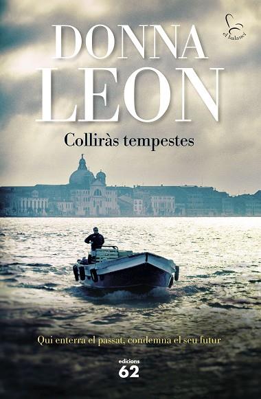 COLLIRÀS TEMPESTES | 9788429781106 | LEON, DONNA | Llibreria La Gralla | Llibreria online de Granollers