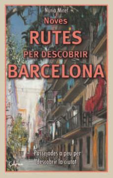 NOVES RUTES PER DESCOBRIR BARCELONA | 9788412414974 | MIRET ANTOLÍ, NÚRIA | Llibreria La Gralla | Llibreria online de Granollers