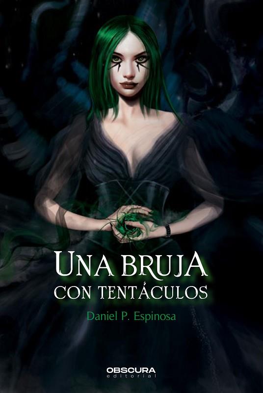 BRUJA CON TENTÁCULOS, UNA  | 9788412382747 | ESPINOSA, DANIEL P. | Llibreria La Gralla | Llibreria online de Granollers