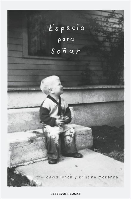 ESPACIO PARA SOÑAR (MEMORIAS DAVID LYNCH) | 9788418052927 | LYNCH, DAVID / MCKENNA, KRISTINE | Llibreria La Gralla | Llibreria online de Granollers