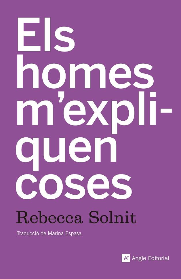HOMES M'EXPLIQUEN COSES, EL | 9788415307518 | SOLNIT, REBECCA | Llibreria La Gralla | Llibreria online de Granollers