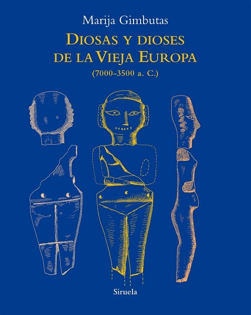 DIOSAS Y DIOSES DE LA VIEJA EUROPA | 9788418859045 | GIMBUTAS, MARIJA | Llibreria La Gralla | Llibreria online de Granollers