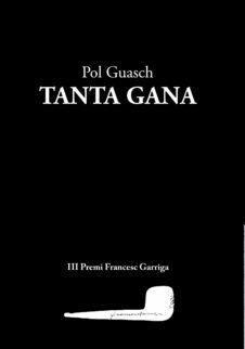 TANTA GANA | 9788494833298 | GUASCH, POL | Llibreria La Gralla | Llibreria online de Granollers