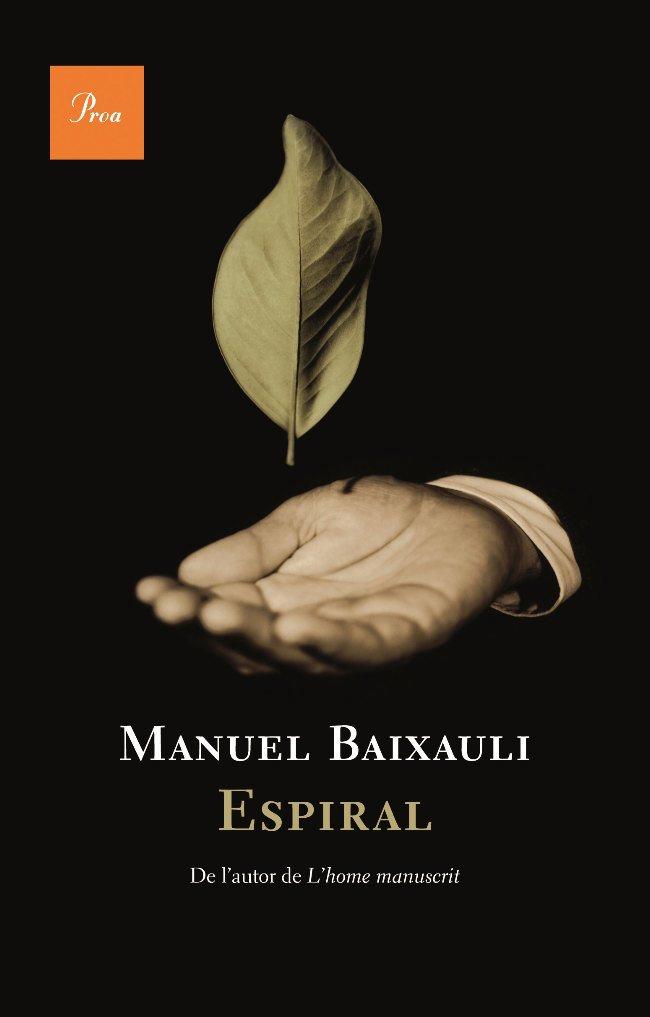 ESPIRAL | 9788482561028 | BAIXAULI, MANUEL | Llibreria La Gralla | Llibreria online de Granollers
