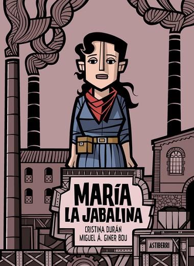 MARÍA LA JABALINA | 9788418909658 | DURÁN, CRISTINA ; GINER BOU, MIGUEL ÁNGEL | Llibreria La Gralla | Llibreria online de Granollers