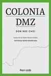 COLONIA DMZ | 9788419206893 | DON MEE, CHOI | Llibreria La Gralla | Llibreria online de Granollers
