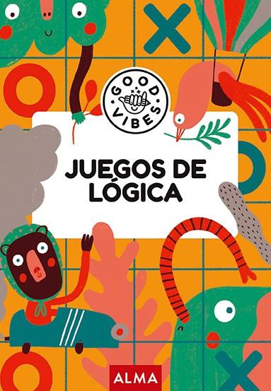 JUEGOS DE LÓGICA (GOOD VIBES) | 9788418933424 | AA VV | Llibreria La Gralla | Llibreria online de Granollers