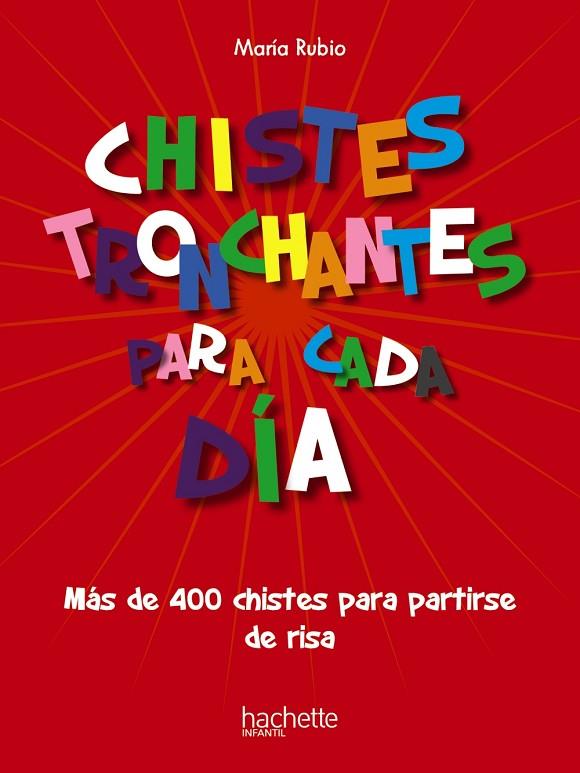 CHISTES TRONCHANTES PARA CADA DÍA | 9788418182860 | RUBIO TOBALINA, MARÍA | Llibreria La Gralla | Llibreria online de Granollers